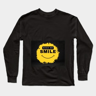 Make me smile Long Sleeve T-Shirt